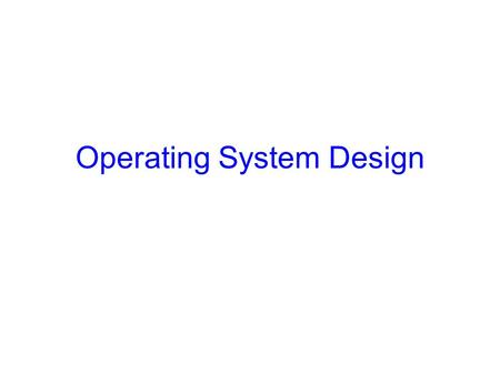 Operating System Design. Today’s Lectures I/O subsystem and device drivers Interrupts and traps Protection, system calls and operating mode OS structure.