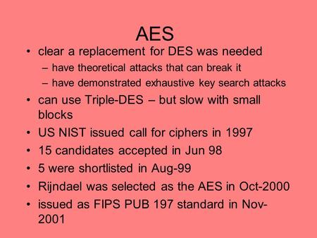 AES clear a replacement for DES was needed