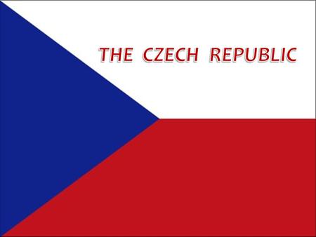 The Czech Republic is located in central Europe Its total area is 78 867 km 2 Official language is Czech Neighboring states are: Germany Austria Poland.