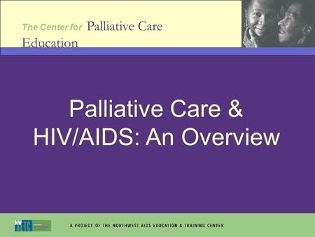 Palliative Care & HIV/AIDS: An Overview