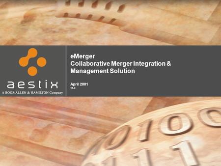 EMerger Collaborative Merger Integration & Management Solution April 2001 v1.0.