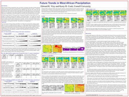 This model predicts wetter conditions over the Sahel, and drier conditions along the Guinean coast in the 21 st century. This is opposite to what is expected.