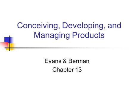 Conceiving, Developing, and Managing Products