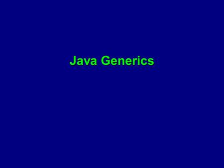 Java Generics. 2 The Dark Ages: Before Java 5 Java relied only on inclusion polymorphism  A polymorphism code = Using a common superclass Every class.