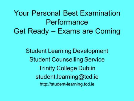 Student Learning Development Student Counselling Service Trinity College Dublin  Your Personal Best.