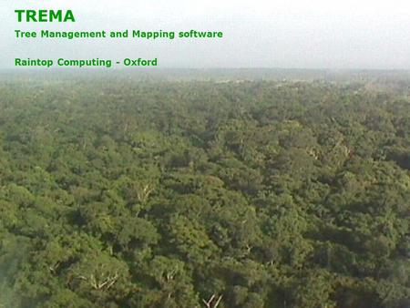 TREMA Tree Management and Mapping software Raintop Computing - Oxford.