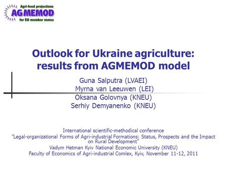 Outlook for Ukraine agriculture: results from AGMEMOD model