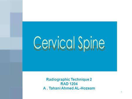 Radiographic Technique 2 A . Tahani Ahmed AL-Hozeam