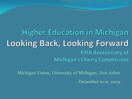 Michigan Union, University of Michigan, Ann Arbor December 10-11, 2009.