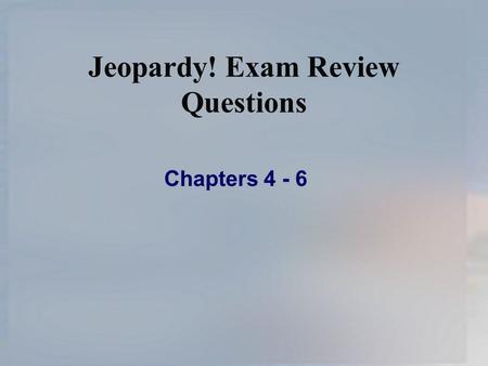 Jeopardy! Exam Review Questions Chapters 4 - 6. 1. ____________ is an asset, competency, skill or knowledge that is controlled and leveraged by a corporation.