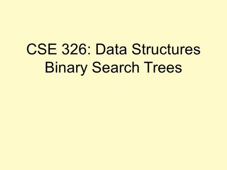 CSE 326: Data Structures Binary Search Trees. Today’s Outline Dictionary ADT / Search ADT Quick Tree Review Binary Search Trees.