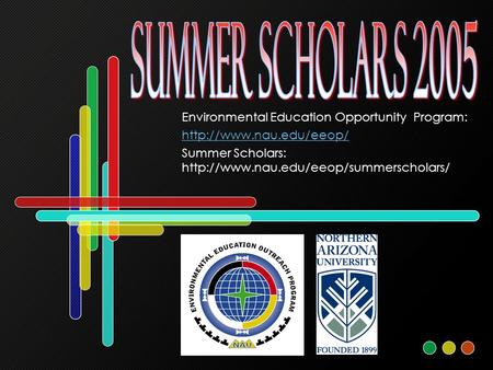 Environmental Education Opportunity Program:  Summer Scholars: