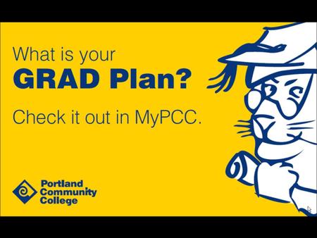 Access GRAD Plan from your My Courses tab Important! This is UNOFFICIAL information. Make sure to speak with an Academic Advisor. GRAD Plan helps you.