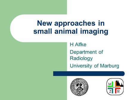 New approaches in small animal imaging