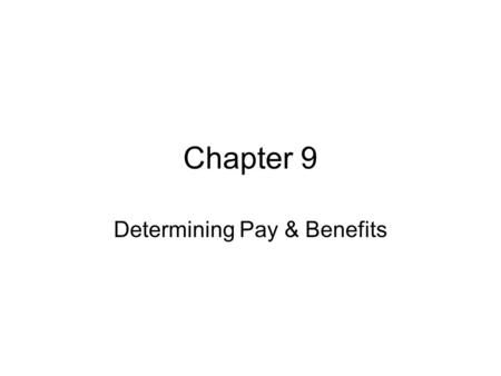 Determining Pay & Benefits