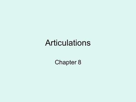 Articulations Chapter 8.