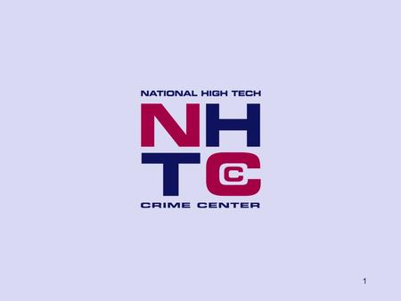 1. 2 A High Tech Crime Investigation Lessons learned by the National High Tech Crime Center Hans Oude Alink, project leader NHTCC November 2005.