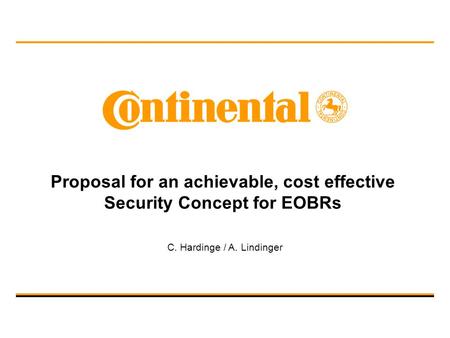 Proposal for an achievable, cost effective Security Concept for EOBRs C. Hardinge / A. Lindinger.