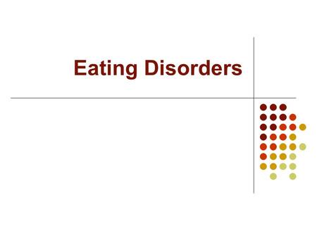 Eating Disorders. Anorexia (1%) Bulimia (1-3%) Binge-eating disorder (unknown) 10:1 women to men (varies by age) Onset in adolescence Highest mortality.