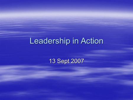Leadership in Action 13 Sept 2007. Organizing an Event or Activity “Task Procedure”  Ref; Gold Star Manual 411.10 Task Procedure is the whole process.