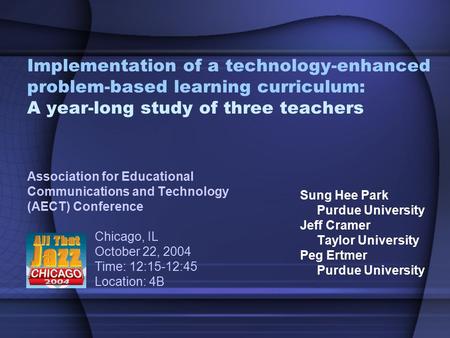 Implementation of a technology-enhanced problem-based learning curriculum: A year-long study of three teachers Association for Educational Communications.