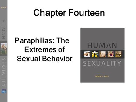 Paraphilias: The Extremes of Sexual Behavior