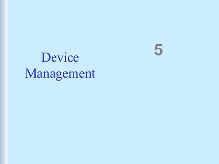 5 Device Management.
