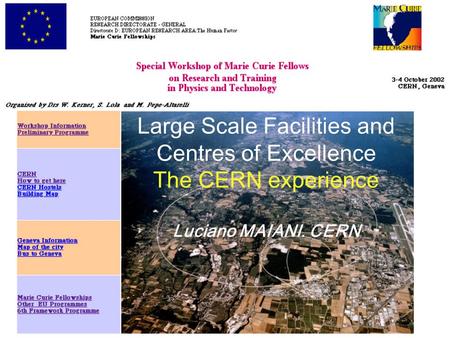 Large Scale Facilities and Centres of Excellence The CERN experience Luciano MAIANI. CERN.