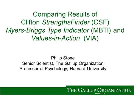 Clifton StrengthsFinder (CSF) Myers-Briggs Type Indicator (MBTI) and