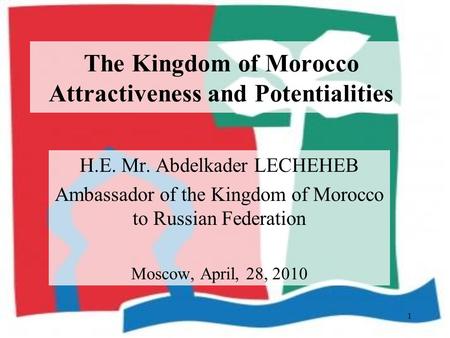 The Kingdom of Morocco Attractiveness and Potentialities