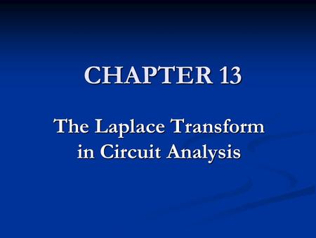 The Laplace Transform in Circuit Analysis
