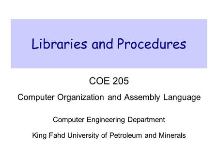 Libraries and Procedures