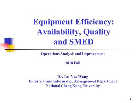 Equipment Efficiency: Availability, Quality and SMED