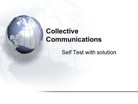 Collective Communications Self Test with solution.