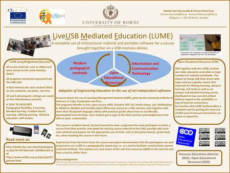 LUME LiveUSB Mediated Education All course material, such as videos and texts stored on the same memory device. All programs stored and executed from the.