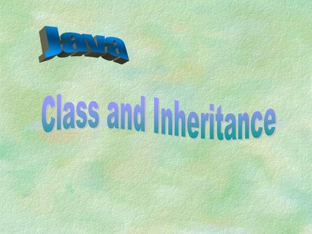 Java Class and Inheritance.