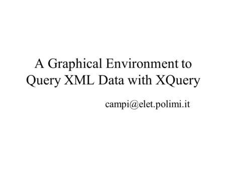 A Graphical Environment to Query XML Data with XQuery