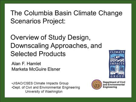 The Columbia Basin Climate Change Scenarios Project: