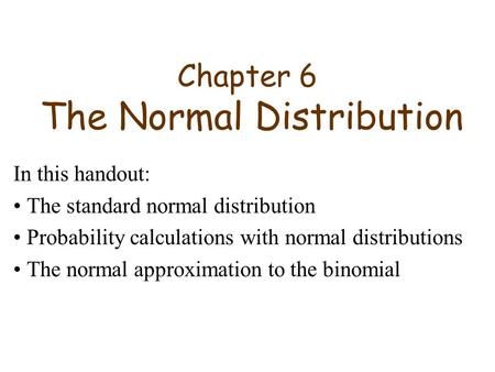 Chapter 6 The Normal Distribution