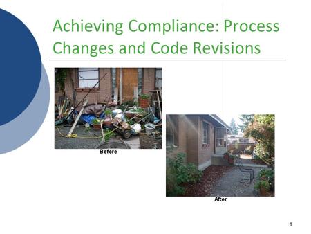 Achieving Compliance: Process Changes and Code Revisions 1.