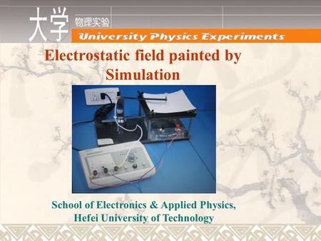 Electrostatic field painted by Simulation School of Electronics & Applied Physics, Hefei University of Technology.