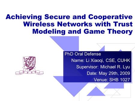 PhD Oral Defense Name: Li Xiaoqi, CSE, CUHK Supervisor: Michael R. Lyu