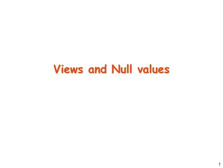 1 Views and Null values. 2 What does this return? SELECT B.bid, COUNT(*) FROM Boats B, Reserves R WHERE R.bid=B.bid and B.color=‘red’ GROUP BY B.bid For.