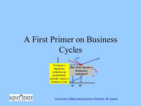 Lectures in Macroeconomics- Charles W. Upton A First Primer on Business Cycles.
