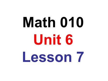 Math 010 Unit 6 Lesson 7. Radical expressions can only be combined by addition or subtraction if they have like radicands. The Distributive Property can.