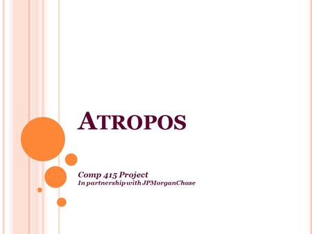 A TROPOS Comp 415 Project In partnership with JPMorganChase.