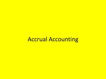 Accrual Accounting. Accounting that records the impact of a business event as it occurs regardless of whether the transaction affected cash.