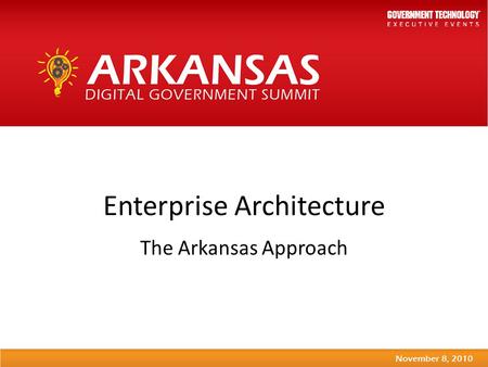 Enterprise Architecture The Arkansas Approach. Key Areas What is enterprise architecture? Why is it important? How you can participate Current status.