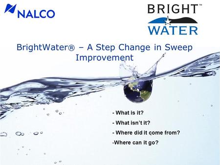 BrightWater® – A Step Change in Sweep Improvement
