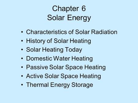 Chapter 6 Solar Energy Characteristics of Solar Radiation